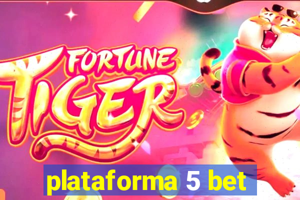 plataforma 5 bet